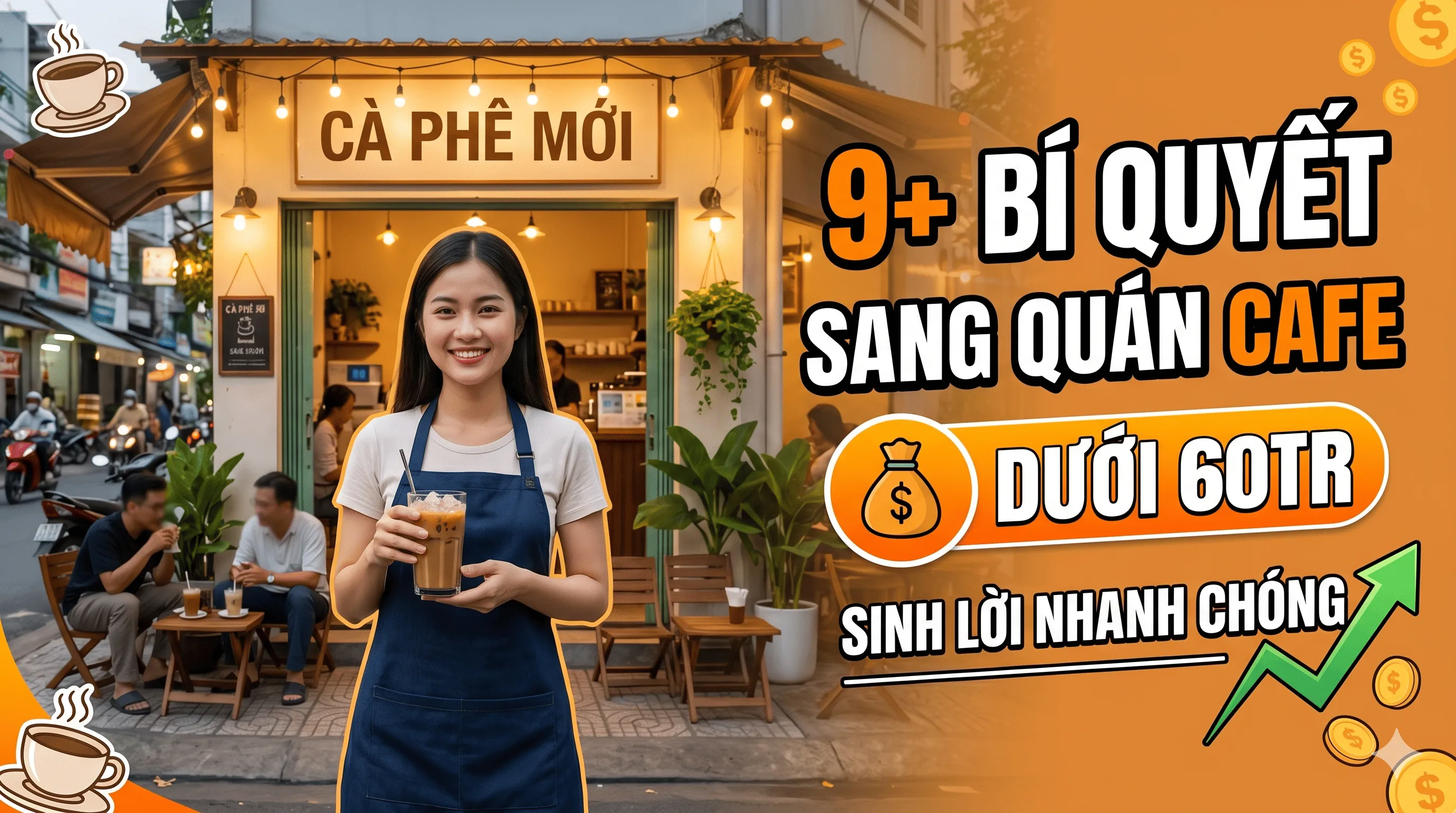9+ Bí Quyết Sang Quán Cafe Dưới 60tr Sinh Lời Nhanh Chóng